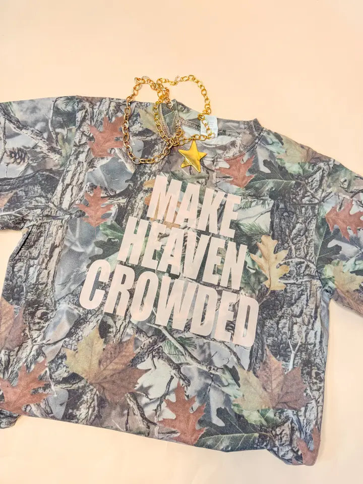 MAKE HEAVEN CROWDED CAMO TEE